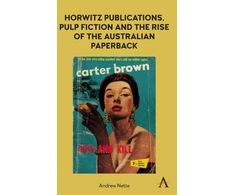 KNYGA Andrew Nette Horwitz Publications, Pulp Fiction and the Rise of the Australian Paperback