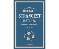 KNYGA Andrew Ward Football’s Strangest Matches
