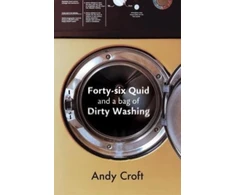 KNYGA Andy Croft Forty-Six Quid and a Bag of Dirty Washing