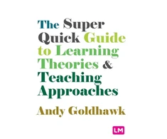 KNYGA Andy Goldhawk Super Quick Guide to Learning Theories and Teaching Approaches