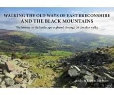 KNYGA Andy Johnson Walking the Old Ways of East Breconshire and the Juodas Mountains