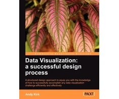 KNYGA Andy Kirk Data Visualization: a successful design process