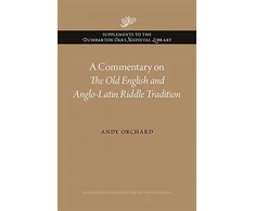 KNYGA Andy Orchard Commentary on The Old English and Anglo-Latin Riddle Tradition