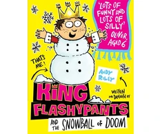 KNYGA Andy Riley King Flashypants and the Snowball of Doom