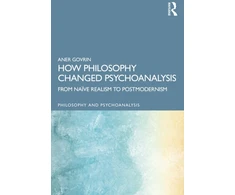 KNYGA Aner Govrin How Philosophy Changed Psychoanalysis