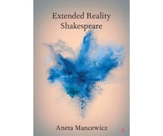 KNYGA Aneta Mancewicz Extended Reality Shakespeare