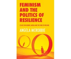 KNYGA Angela Mcrobbie Feminism and the Politics of Resilience