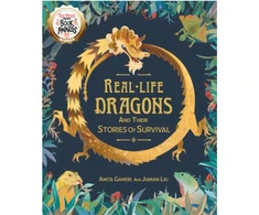 KNYGA Anita Ganeri Real-life Dragons and their Stories of Survival