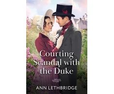 KNYGA Ann Lethbridge Courting Scandal With The Duke