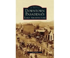 KNYGA Ann Scheid Downtown Pasadena's Early Architecture