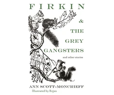 KNYGA Ann Scott Moncrieff Firkin &amp; The Pilkas Gangsters