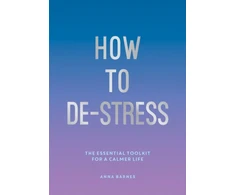 KNYGA Anna Barnes How to De-Stress