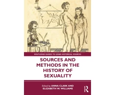 KNYGA Anna Clark Sources and Methods in the History of Sexuality