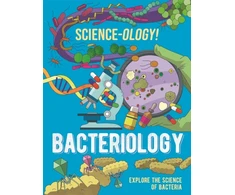 KNYGA Anna Claybourne Science-ology!: Bacteriology