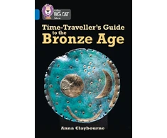 KNYGA Anna Claybourne Time-Traveller’s Guide to the Bronze Age