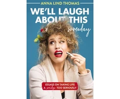KNYGA Anna Lind Thomas We'll Laugh About This (Someday)