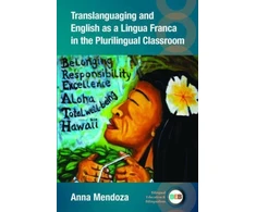 KNYGA Anna Mendoza Translanguaging and English as a Lingua Franca in the Plurilingual Classroom