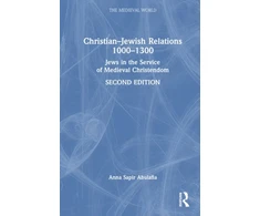 KNYGA Anna Sapir Abulafia Christian–Jewish Relations 1000–1300