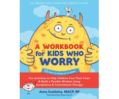 KNYGA Anna Scetinina A Workbook for Kids Who Worry