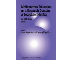 KNYGA Anna Sierpinska Mathematics Education as a Research Domain: A Search for Identity