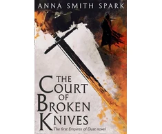 KNYGA Anna Smith Spark Court of Broken Knives