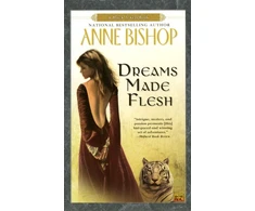 KNYGA Anne Bishop Dreams Made Flesh