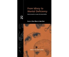 KNYGA Anne Digby From Idiocy to Mental Deficiency