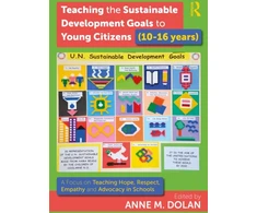 KNYGA Anne M Dolan Teaching the Sustainable Development Goals to Young Citizens (10-16 metai)