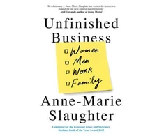 KNYGA Anne Marie Slaughter Unfinished Business