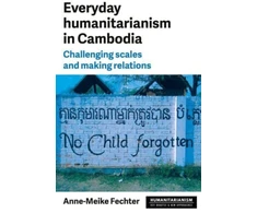 KNYGA Anne Meike Fechter Everyday Humanitarianism in Cambodia