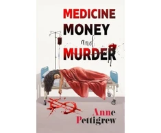 KNYGA Anne Pettigrew Medicine Money And Murder