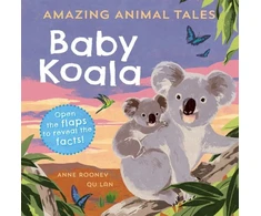 KNYGA Anne Rooney Reception/Primary 1: Amazing Animal Tales: Baby Koala