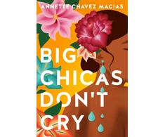 KNYGA Annette Chavez Macias Big Chicas Don't Cry