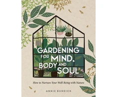 KNYGA Annie Burdick Gardening for Mind, Body and Soul