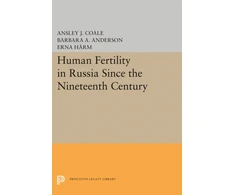 KNYGA Ansley Johnson Coale Human Fertility in Russia Since the Nineteenth Century