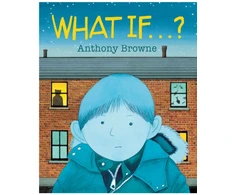 KNYGA Anthony Browne What If...?