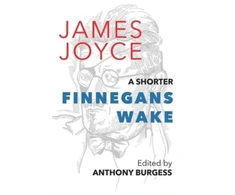 KNYGA Anthony Burgess Shorter Finnegans Wake