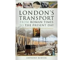 KNYGA Anthony Burton London's Transport From Roman Times to the Present Day