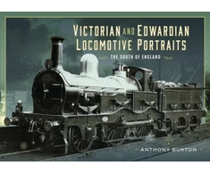KNYGA Anthony Burton Victorian and Edwardian Locomotive Portraits - The South of England