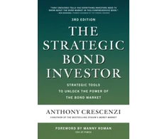 KNYGA Anthony Crescenzi Strategic Bond Investor, Third Edition: Strategic Tools to Unlock the Power of the Bond Market