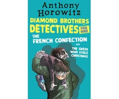 KNYGA Anthony Horowitz Diamond Brothers in The French Confection &amp; The Greek Who Stole Christmas