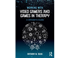 KNYGA Anthony M Bean Working with Video Gamers and Games in Therapy