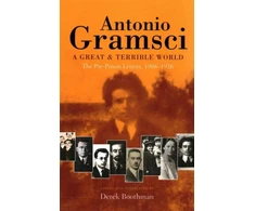 KNYGA Antonio Gramsci great &amp; terrible world The Pre-Prison Letters,1908-1926