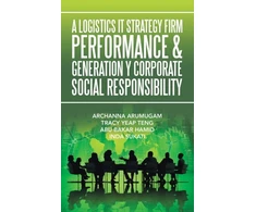 KNYGA Archanna Arumugam Logistics It Strategy Firm Performance &amp; Generation Y Corporate Social Responsibility