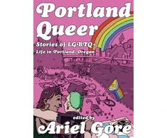 KNYGA Ariel Gore Portland Queer (2nd Ed.)