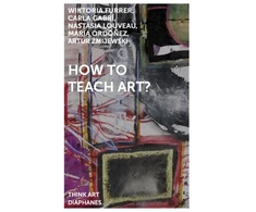 KNYGA Artur Zmijewski How to Teach Art?