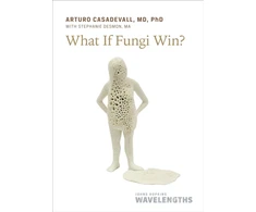KNYGA Arturo Casadevall What If Fungi Win?