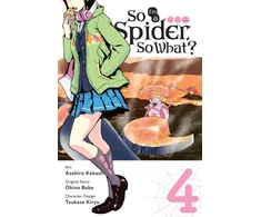 KNYGA Asahiro Kakashi So I'm a Spider, So What?, Vol. 4 (manga)