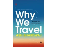KNYGA Ash Bhardwaj Why We Travel