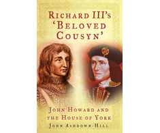 KNYGA Ashdown Hill Richard III's 'Beloved Cousyn'